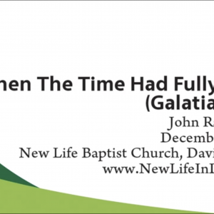 When the Time Had Fully Come (Galatians 4:4)