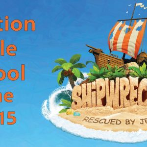 Vacation Bible School 2018 – Shipwrecked