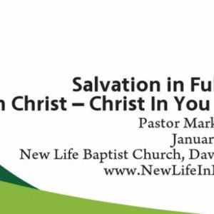 Salvation in Full Color: In Christ – Christ In You (Part 2)