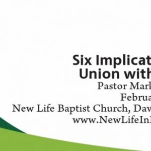 Six Implications of Union with Christ