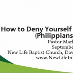 How to Deny Yourself – Part 1 (Philippians 2:1-11)