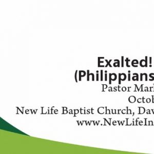 Exalted! – Part 1 (Philippians 2:9-11)
