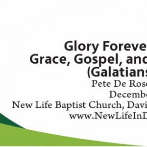 Glory Forevermore: Grace, Gospel, and Glory (Galatians 1:1-5)