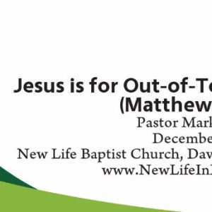Jesus is for Out-of-Towners (Matthew 2:1-12)