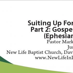 Suiting Up For Battle – Part 2: Gospel Boots (Ephesians 6:15)