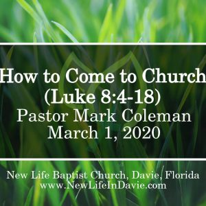 How to Come to Church (Luke 8:4-18)