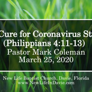 The Cure for Coronavirus Stress (Philippians 4:11-13)
