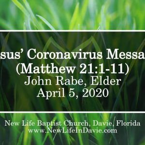 Jesus’ Coronavirus Message (Matthew 21:1-11)