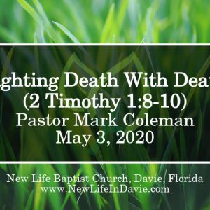 Fighting Death with Death (2 Timothy 1:8-10)