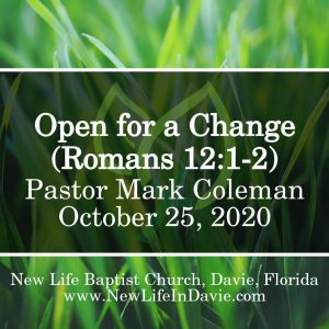 Open for A Change (Romans 12:1-2)
