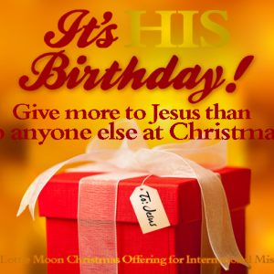 Give More to Jesus than to Anyone Else at Christmas