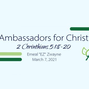 Ambassadors for Christ (2 Corinthians 5:18-20)