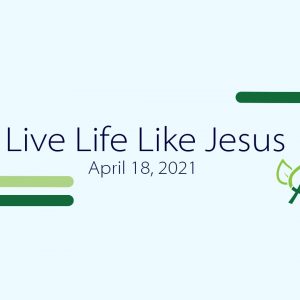 Live Life Like Jesus