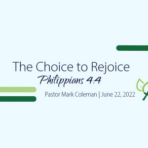 The Choice to Rejoice (Philippians 4:4)