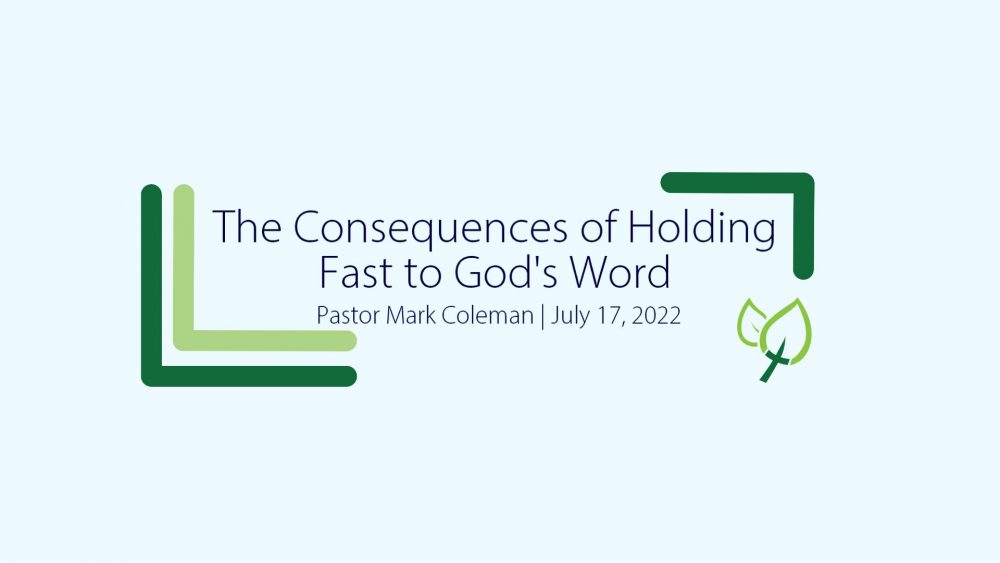 The Consequences of Holding Fast to God’s Word