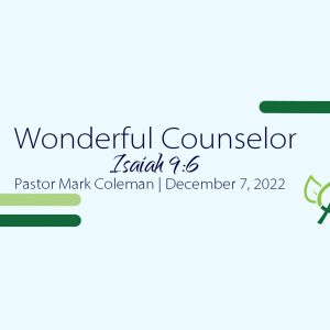 Wonderful Counselor (Isaiah 9:6)