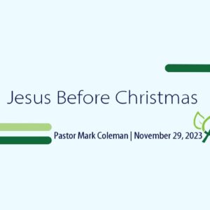 Jesus Before Christmas