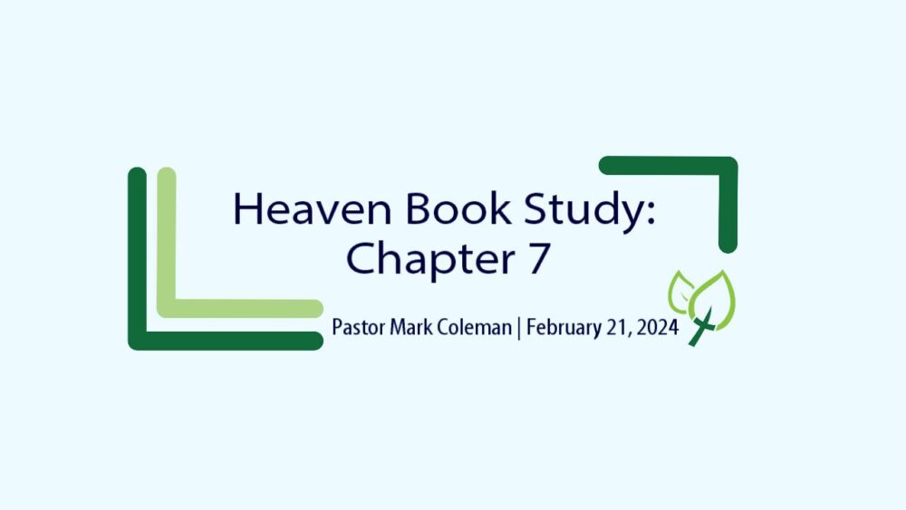 Heaven Book Study: Chapter 7