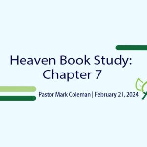 Heaven Book Study: Chapter 7