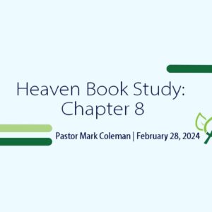 Heaven Book Study: Chapter 8